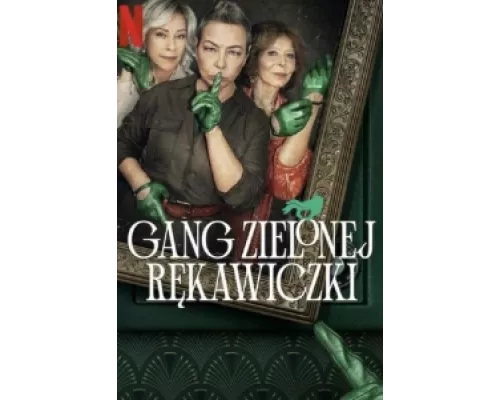 Банда в зелёных перчатках  сериал смотреть