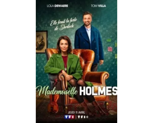Мадмуазель Холмс сериал смотреть Мадмуазель Холмс сериал смотреть