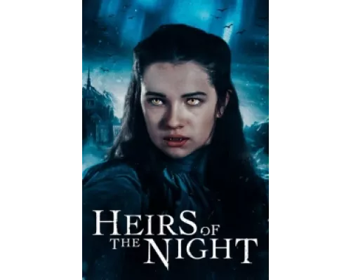 Наследники ночи  сериал смотреть